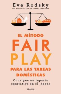 cover of the book El método Fair Play para las tareas domésticas (Edición mexicana): Consigue un reparto equitativo en el hogar