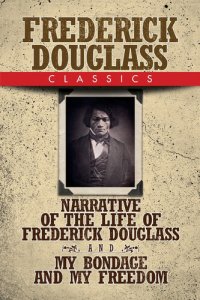 cover of the book Frederick Douglass Classics: Narrative of the Life of Frederick Douglass and My Bondage and My Freedom