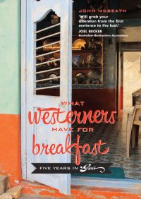 cover of the book What Westerners Have for Breakfast: Five Years in Goa