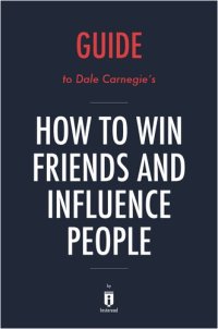 cover of the book Summary of How to Win Friends and Influence People: by Dale Carnegie