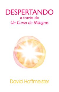 cover of the book Despertando a través de Un Curso de Milagros