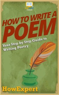 cover of the book How to Write a Poem: Your Step By Step Guide To Writing Poetry