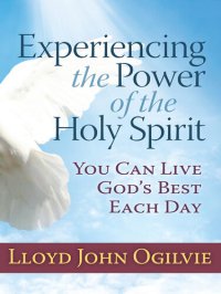 cover of the book Experiencing the Power of the Holy Spirit: You Can Live God's Best Each Day