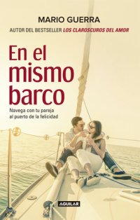 cover of the book En el mismo barco: Navega con tu pareja al puerto de la felicidad