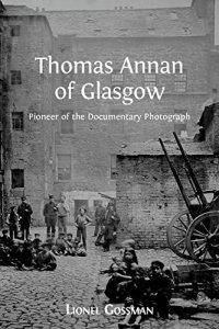 cover of the book Thomas Annan of Glasgow: Pioneer of the Documentary Photograph