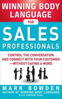 cover of the book Winning Body Language for Sales Professionals: Control the Conversation and Connect with Your Customer—without Saying a Word