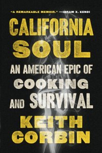 cover of the book California Soul: An American Epic of Cooking and Survival