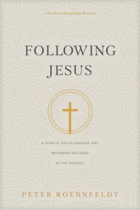 cover of the book Following Jesus: A Year of Disciplemaking and Movement-Building in the Gospels