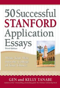 cover of the book 50 Successful Stanford Application Essays: Write Your Way into the College of Your Choice