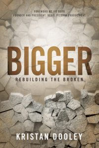 cover of the book Bigger: Rebuilding the Broken