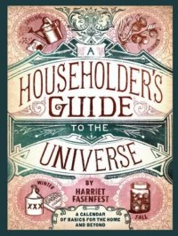 cover of the book A Householder's Guide to the Universe: A Calendar of Basics for the Home and Beyond