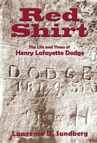 cover of the book Red Shirt: The Life and Times of Henry Lafayette Dodge