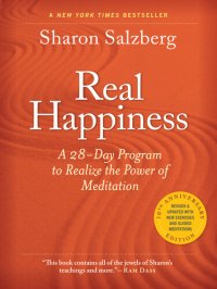 cover of the book Real Happiness, 10th Anniversary Edition: A 28-Day Program to Realize the Power of Meditation, Enhanced Version