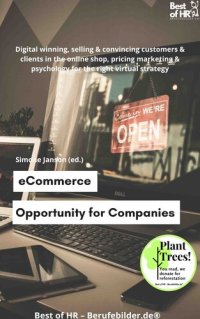 cover of the book eCommerce--Opportunity for Companies: Digital winning, selling & convincing customers & clients in the online shop, pricing marketing & psychology for the right virtual strategy