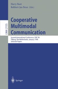 cover of the book Cooperative Multimodal Communication: Second International Conference, CMC’98 Tilburg, The Netherlands, January 28–30, 1998 Selected Papers