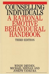 cover of the book Counselling Individuals: A Rational Emotive Behavioural Handbook