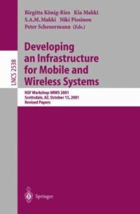 cover of the book Developing an Infrastructure for Mobile and Wireless Systems: NSF Workshop IMWS 2001 Scottsdale, AZ, October 15, 2001 Revised Papers