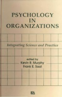 cover of the book Psychology in Organizations: integrating Science and Practice 