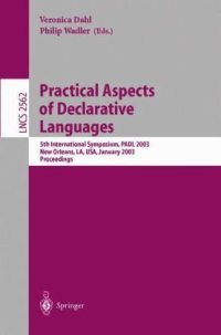 cover of the book Practical Aspects of Declarative Languages: 5th International Symposium, PADL 2003 New Orleans, LA, USA, January 13–14, 2003 Proceedings