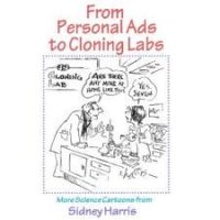 cover of the book From Personal Ads to Cloning Labs: More Science Cartoons from Sidney Harris