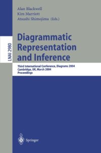 cover of the book Diagrammatic Representation and Inference: Third International Conference, Diagrams 2004, Cambridge, UK, March 22-24, 2004. Proceedings