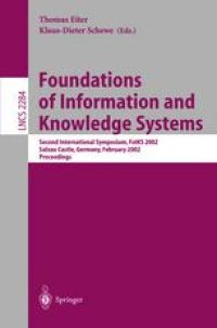 cover of the book Foundations of Information and Knowledge Systems: Second International Symposium, FoIKS 2002 Salzau Castle, Germany, February 20–23, 2002 Proceedings