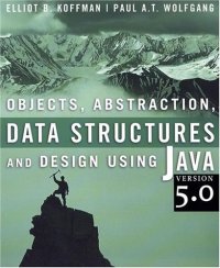 cover of the book Objects, Abstraction, Data Structures and Design: Using Java version 5.0