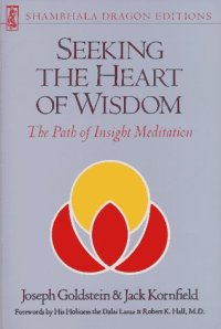 cover of the book Seeking the Heart of Wisdom: The Path of Insight Meditation 