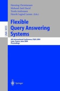 cover of the book Flexible Query Answering Systems: 6th International Conference, FQAS 2004, Lyon, France, June 24-26, 2004. Proceedings