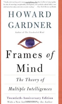 cover of the book Frames Of Mind: The Theory Of Multiple Intelligences