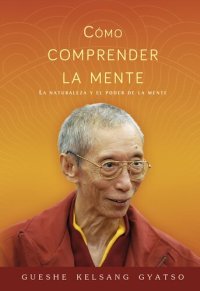 cover of the book Cómo comprender la mente: La naturaleza y el poder de la mente