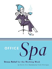 cover of the book Office Spa: Stress Relief for the Working Week