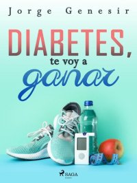 cover of the book Diabetes, te voy a ganar