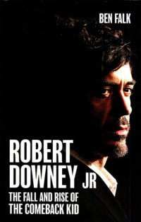 cover of the book Robert Downey Jr.: The Fall and Rise of the Comeback Kid