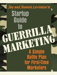 cover of the book Startup Guide to Guerrilla Marketing: A Simple Battle Plan For Boosting Profits