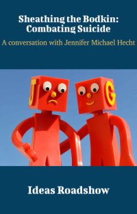 cover of the book Sheathing the Bodkin: Combating Suicide: A Conversation with Jennifer Michael Hecht