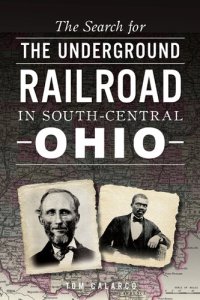 cover of the book The Search for the Underground Railroad in South-Central Ohio