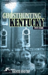 cover of the book Ghosthunting Kentucky