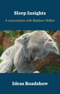 cover of the book Sleep Insights: A Conversation with Matthew Walker