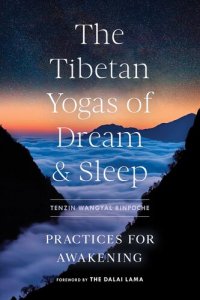 cover of the book The Tibetan Yogas of Dream and Sleep: Practices for Awakening