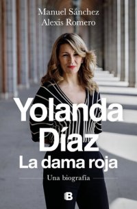 cover of the book Yolanda Díaz. La dama roja: Una biografía