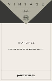 cover of the book Traplines: Coming Home to Sawtooth Valley