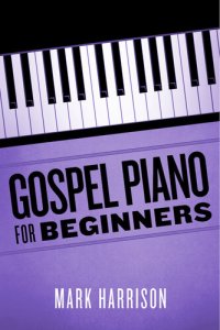 cover of the book Gospel Piano For Beginners