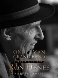 cover of the book One Man Grand Band: The Lyric Life of Ron Hynes