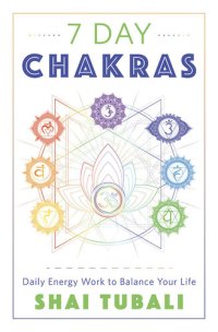 cover of the book 7 Day Chakras: Daily Energy Work to Balance Your Life