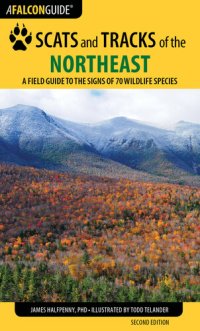 cover of the book Scats and Tracks of the Northeast: A Field Guide to the Signs of 70 Wildlife Species