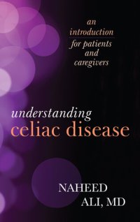 cover of the book Understanding Celiac Disease: An Introduction for Patients and Caregivers