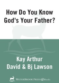 cover of the book How Do You Know God's Your Father?: A 6-Week, No-Homework Bible Study