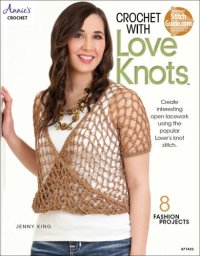 cover of the book Crochet with Love Knots