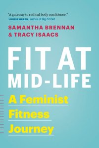 cover of the book Fit at Mid-Life: A Feminist Fitness Journey